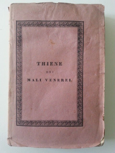 SULLA STORIA DE' MALI VENEREI LETTERE DI DOMENICO THIENE TIP. …