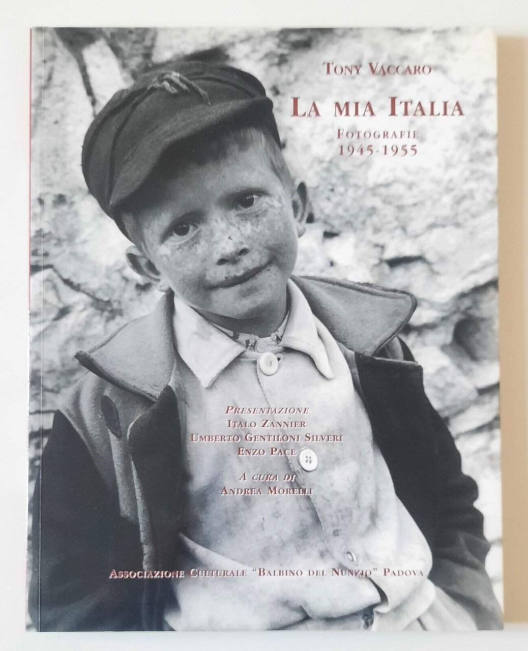 TONY VACCARO LA MIA ITALIA FOTOGRAFIE 1945-1955 ASS. BAMBINO DEL …