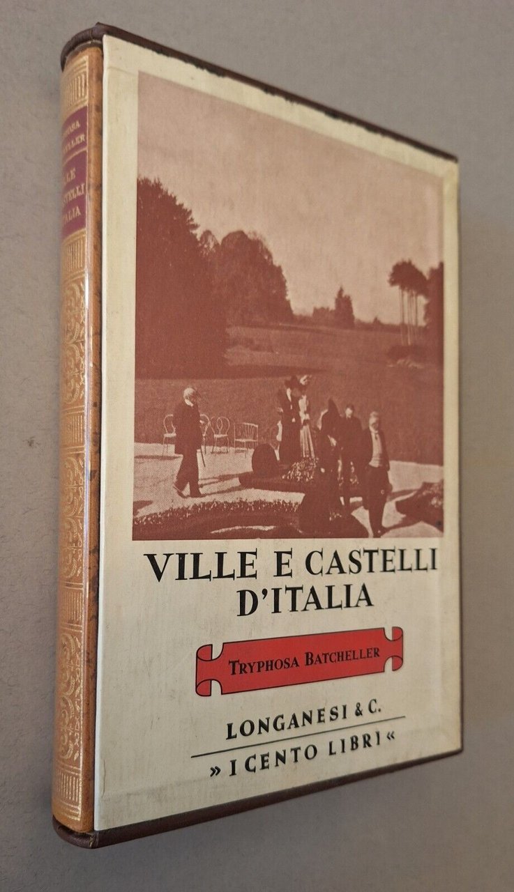 TRYPHOSA BATCHELLER VILLE E CASTELLI D'ITALIA LONGANESI I CENTO LIBRI …