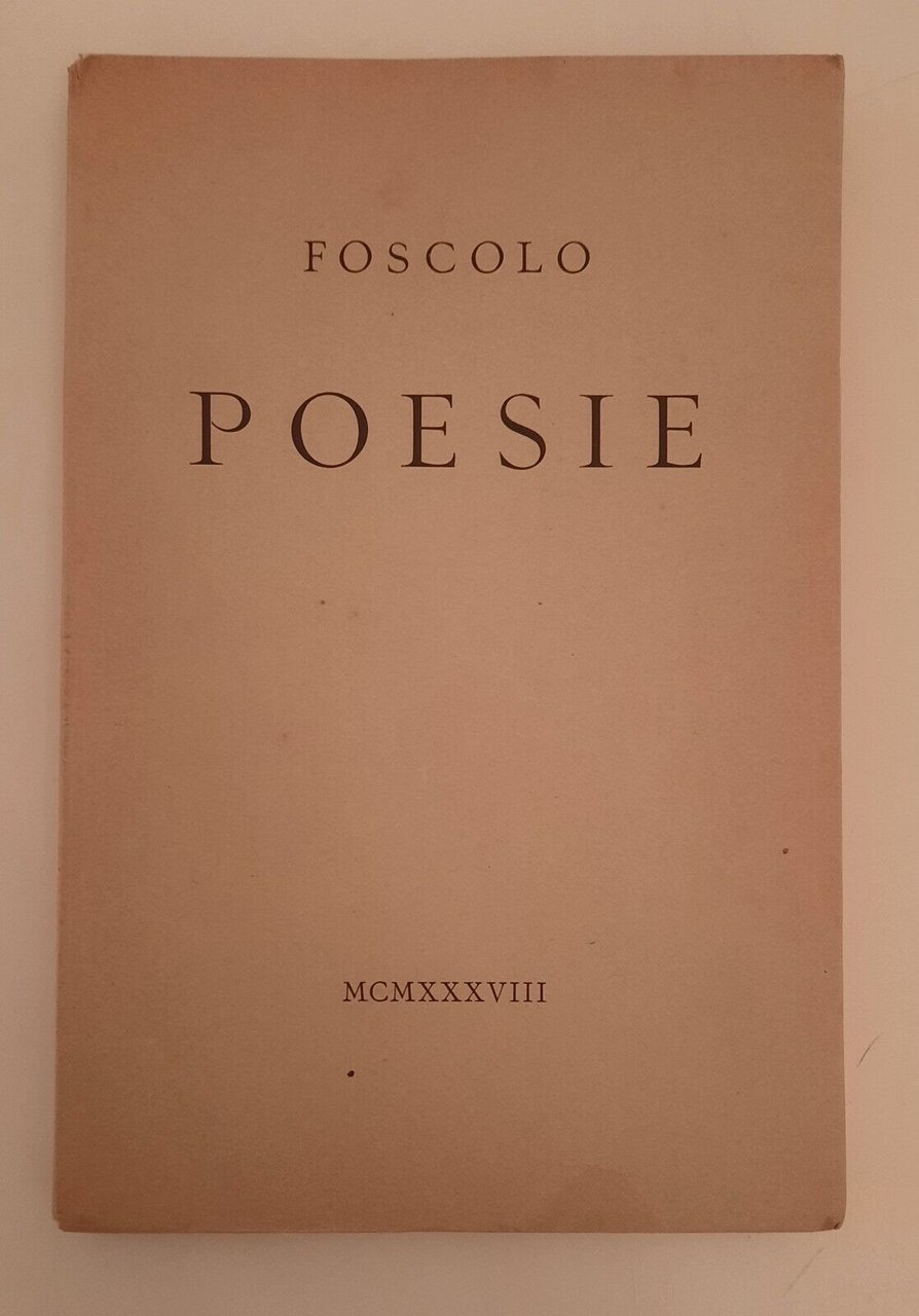 UGO FOSCOLO POESIE TALLONE EDITORE 1938