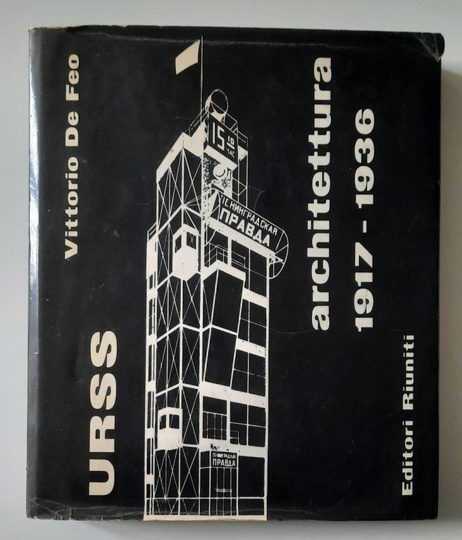 V. DE FEO URSS ARCHITETTURA 1917-1936 EDITORI RIUNITI 1963