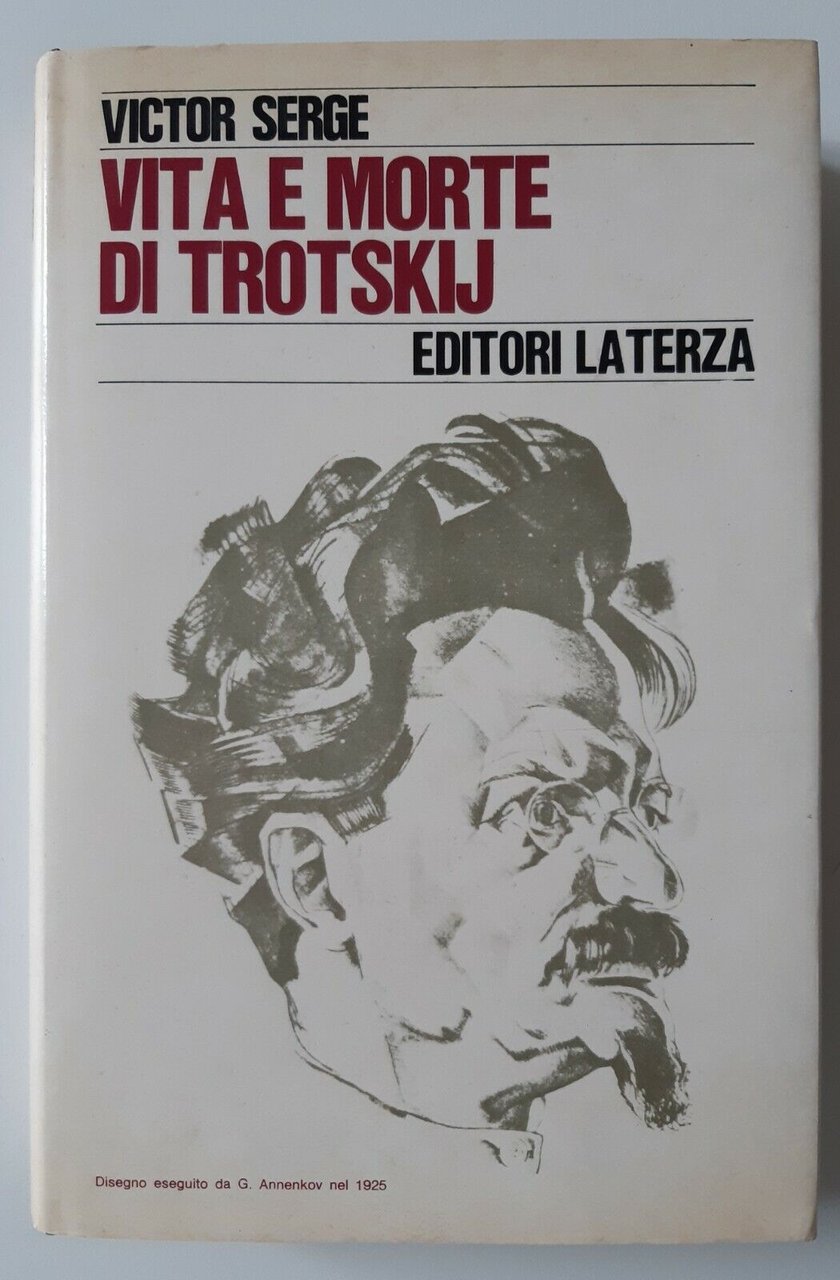 V. SERGE VITA E MORTE DI TROTSKIJ LA TERZA ED. …