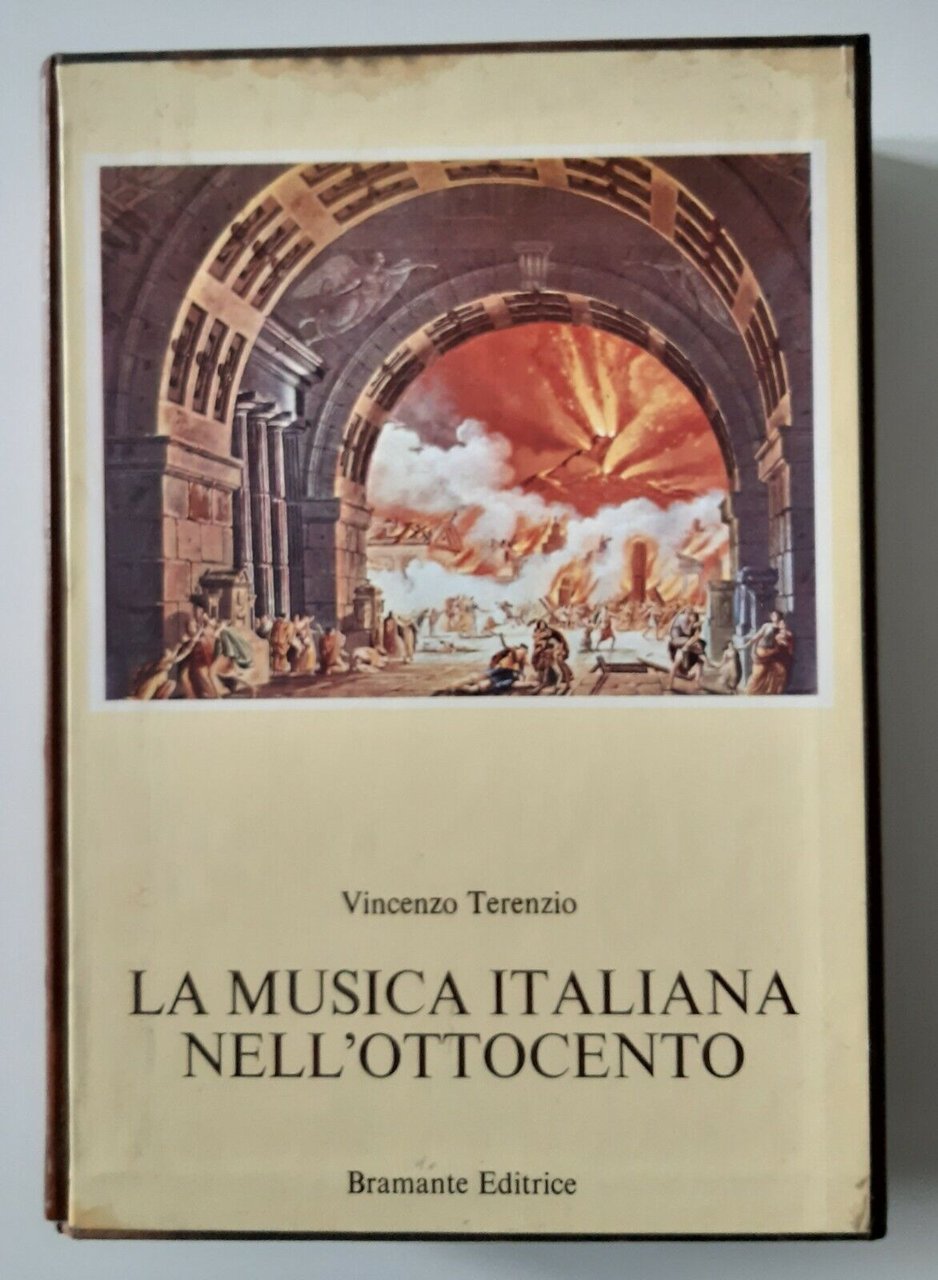 V. TERENZIO LA MUSICA ITALIANA NELL'OTTOCENTO BRAMANTE ED. 1976