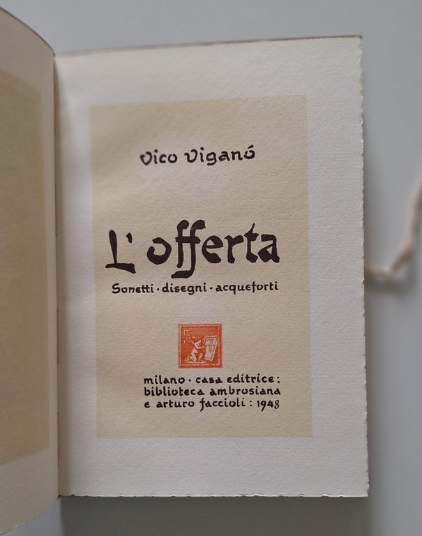 VICO VIGANO L'OFFERTA SONETTI DISEGNI ACQUEFORTI ED. BIBLIOTECA AMBROSIANA 1948