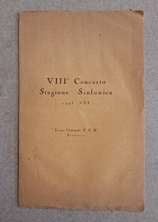 VIII° CONCERTO STAGIONE SINFONICA 1943 XXI TEATRO COMUNALE V.E.II FIRENZE | Immagine Gallery 1