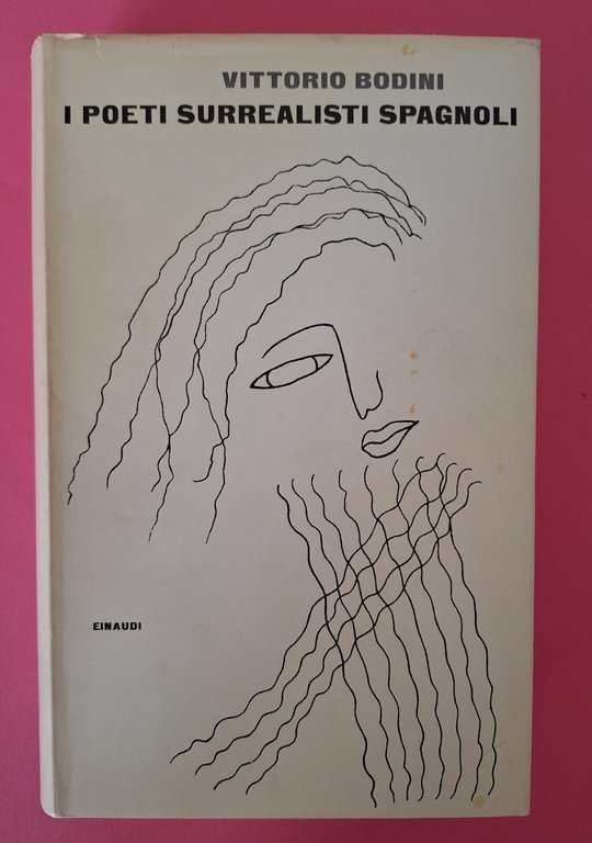 VITTORIO BODINI I POETI SURREALISTI SPAGNOLI EINAUDI SUPERCORALLI 1963