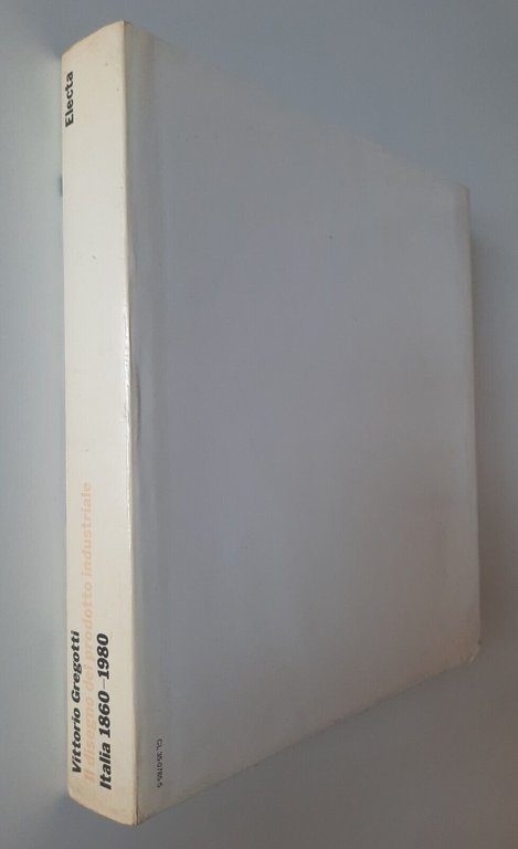 VITTORIO GREGOTTI IL DISEGNO DEL PRODOTTO INDUSTRIALE ELECTA 1982