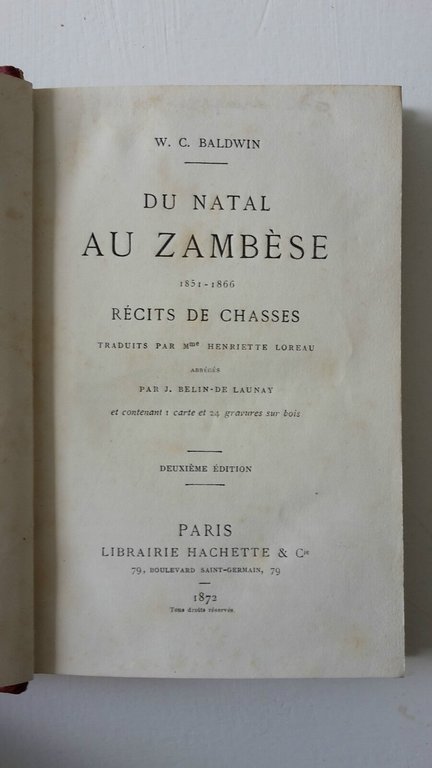 W.C. BALDWIN DU NATAL AU ZAMBESE 1851-1866 RECITS DE CHASSES …