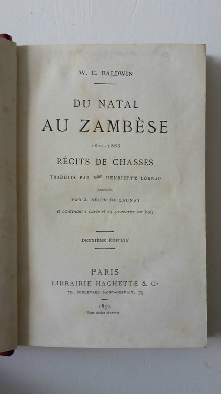 W.C. BALDWIN DU NATAL AU ZAMBESE 1851-1866 RECITS DE CHASSES …
