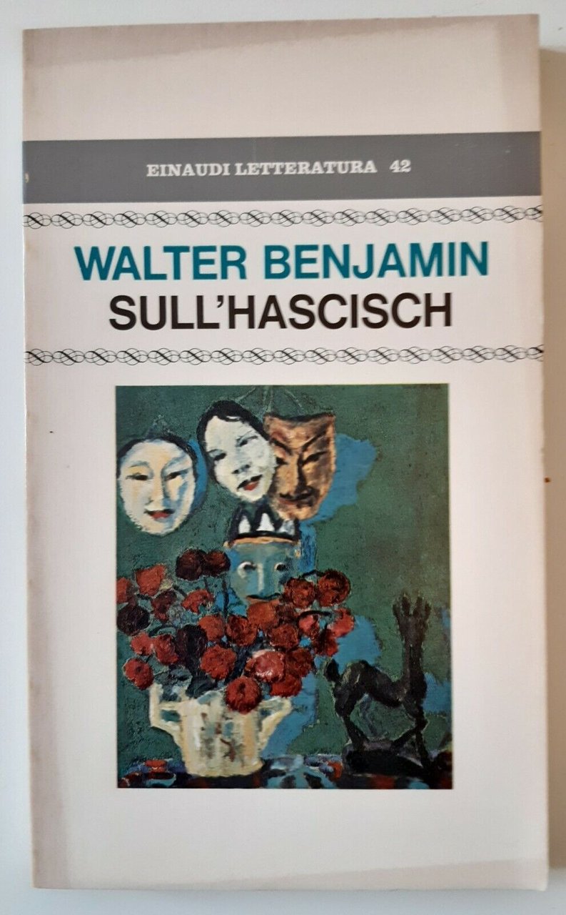WALTER BENJAMIN SULL'HASCISCH EINAUDI LETTERATURA 1975 1° ED.