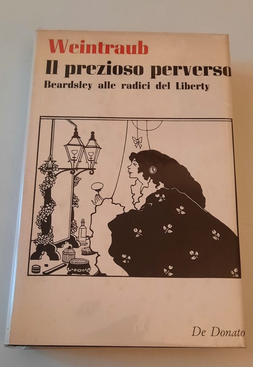 WEINTRAUB IL PREZIOSO PERVERSO BEARDSLEY ALLE RADICI DEL LIBERTY DE …