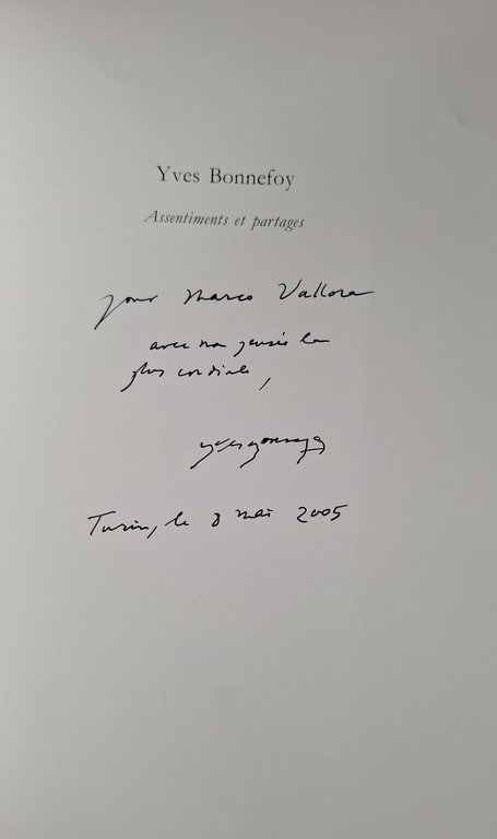 YVES BONNEFOY POESIE ET PEINTURE 1923-2005 ASSENTIMENTS ET PARTAGES AUTOGRAFATO
