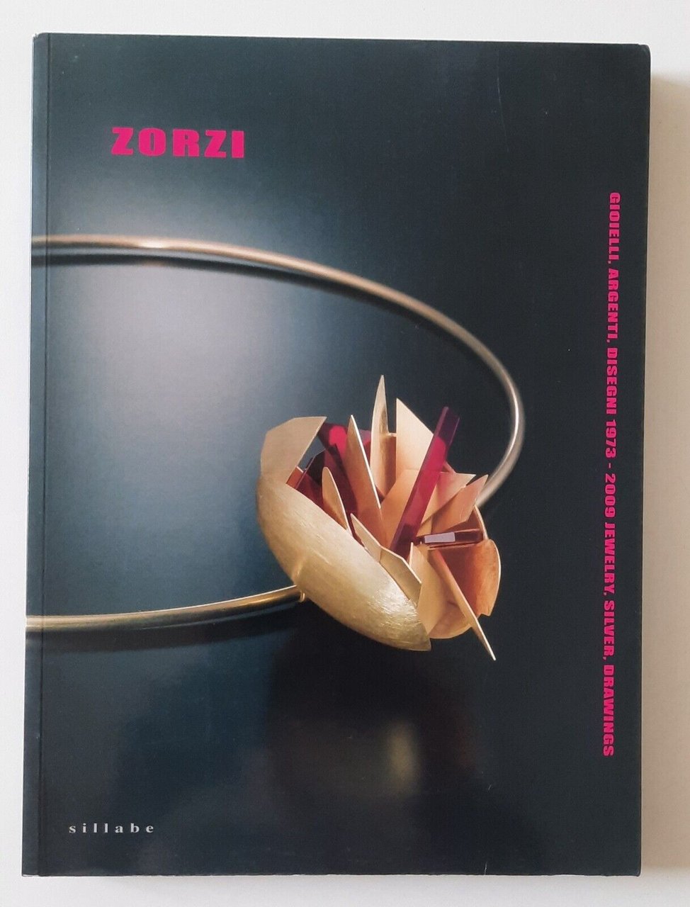 ZORZI GIOIELLI ARGENTI DISEGNI 1973 - 2009 SILLABE 2009