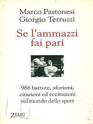 Se l'ammazzi fai pari - Marco Pastonesi, Giorgio Terruzzi - …