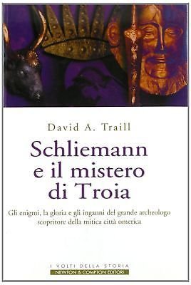 Schliemann e il mistero di Troia - David Traill - …