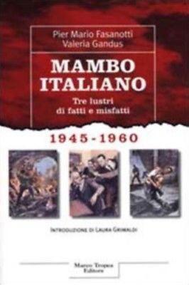Mambo italiano 1945-1960 - Fasanotti P. Mario / Gandus Valeria …