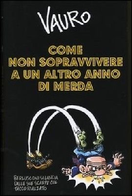Come non sopravvivere a un altro anno di merda - …