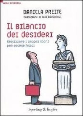 Il bilancio dei desideri. Realizzare i propri sogni. - Preite …