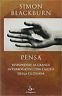 Pensa - Simon Blackburn - Il Saggiatore