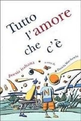 Tutto l' amore che c'è. Poesia Italiana - Einaudi Ragazzi