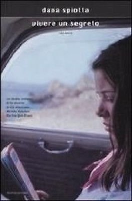 Vivere un segreto - Dana Spiotta - Mondadori