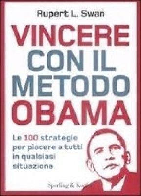Vincere con il metodo Obama- Rupert L. Swan - Sperling …