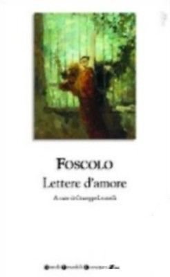 Lettere d'amore - Ugo Foscolo - Newton