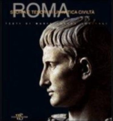 Roma. Storia e tesori di un'antica civiltà - Maria Teresa …