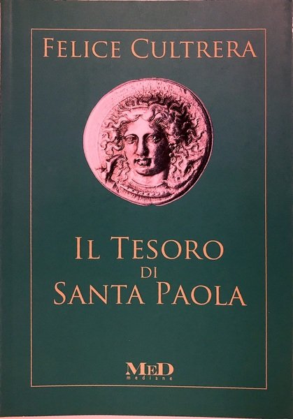Il tesoro di Santa Paola - Felice Cultrera - Mediane