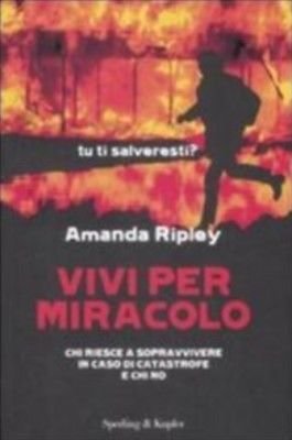 Vivi per miracolo - Amanda Ripley - Sperling & Kupfer