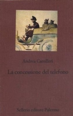 La concessione del telefono - Andrea Camilleri - Sellerio