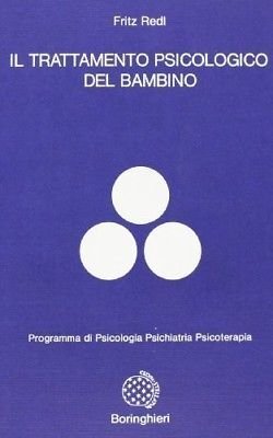 Il trattamento psicologico del bambino - Fritz Redl - Bollati …