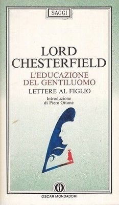 L'educazione del gentiluomo - Lord Chesterfield - Mondadori