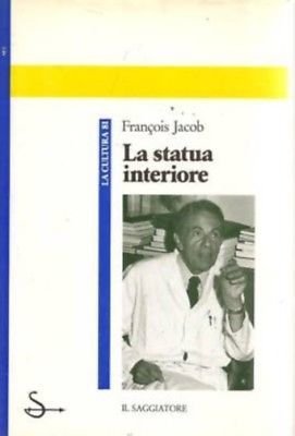La statua interiore - Francois Jacob - il Saggiatore