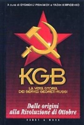 KGB La vera storia dei servizi segreti russi vol.1 - …