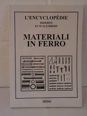 L'encyclopèdie Diderot et d'Alembert: Materiali in Ferro - Libritalia
