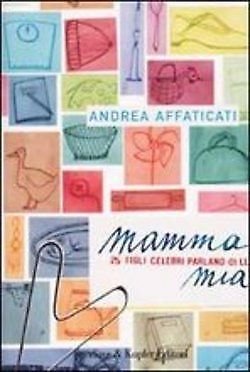 Mamma mia - Andrea Affaticati - Sperling & Kupfer