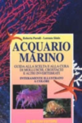 Acquario marino - Roberta Parodi / Lorenzo Senes - De …
