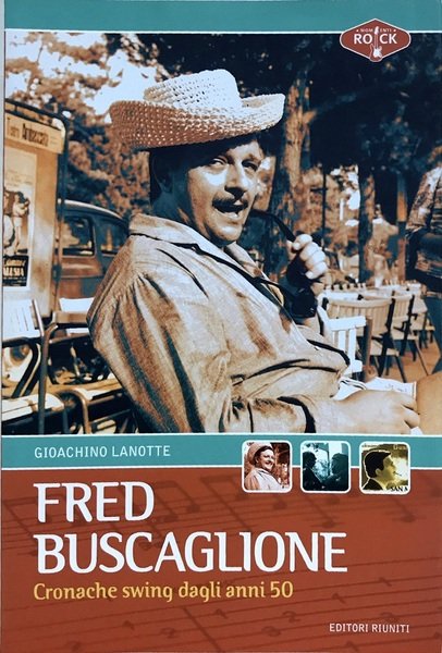Fred Buscaglione Cronache swing dagli anni '50 - G. Lanotte …