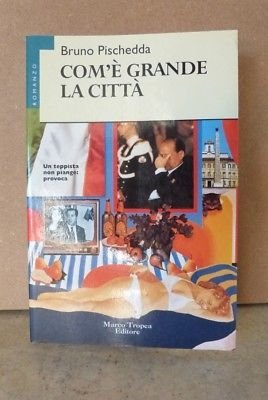 Com'è grande la città - Bruno Pischedda - Marco Tropea