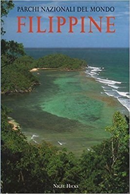Parchi nazionali del mondo: Filippine - Nigel Hicks - Konemann