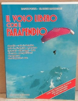 Il volo libero con il parapendio - Dante Porta / …