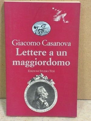 Lettere a un maggiordomo - Giacomo Casanova - Edizioni Studio …
