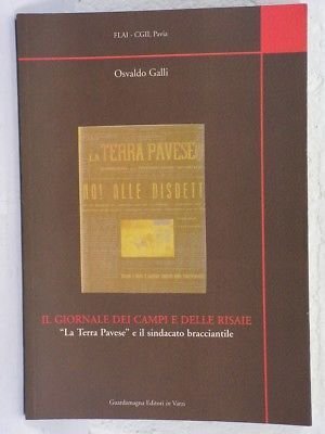Il Giornale dei campi e delle risaie - Osvaldo Galli …