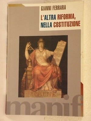 L'altra riforma della Costituzione - Gianni Ferrara - Manifestolibri