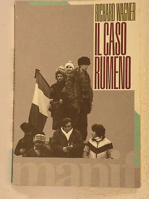 Il caso rumeno - Richard Wagner - Manifestolibri