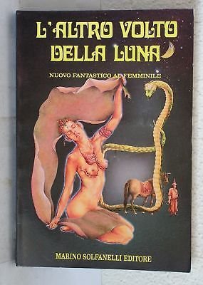 L'altro volto della luna - AA.VV. - Solfanelli Editore