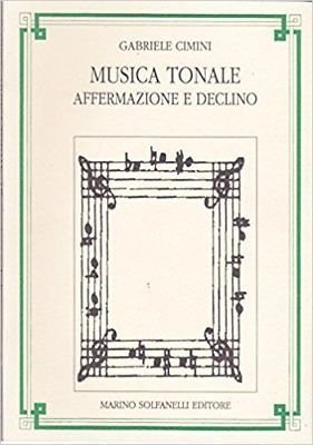Musica tonale - Gabriele Cimini - Solfanelli Editore