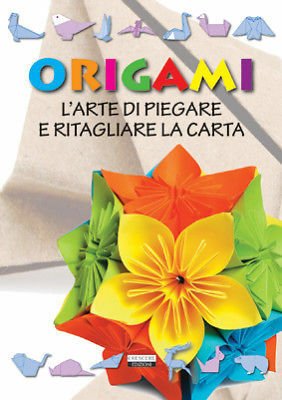 Origami L'arte di piegare e ritagliare la carta