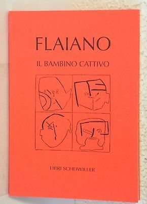 Il bambino cattivo - Ennio Flaiano - Scheiwiller